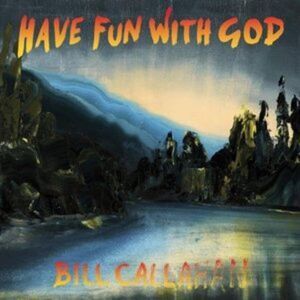 Bill Callahan - Have Fun with God  LP LP
